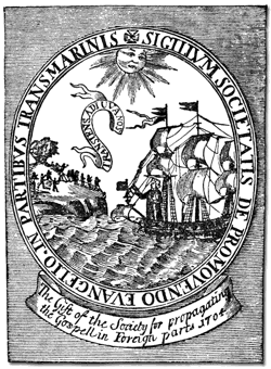 The Seal of the Society for the Propogation of the Gospel in Foriegn Parts [1701]